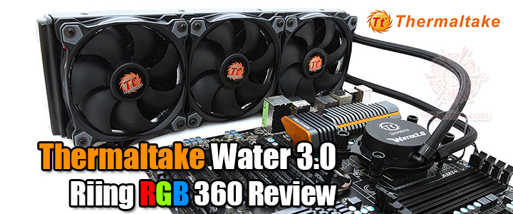 Thermaltake Water 3.0 Riing RGB 360 Review