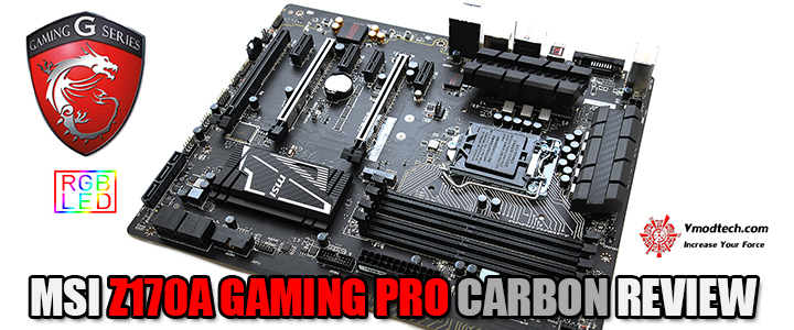 MSI Z170A GAMING PRO CARBON REVIEW