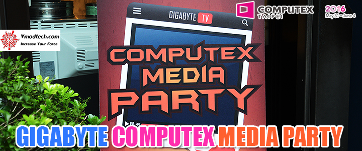 GIGABYTE COMPUTEX MEDIA PARTY : COMPUTEX 2016
