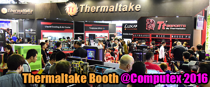 Thermaltake Booth @Computex 2016
