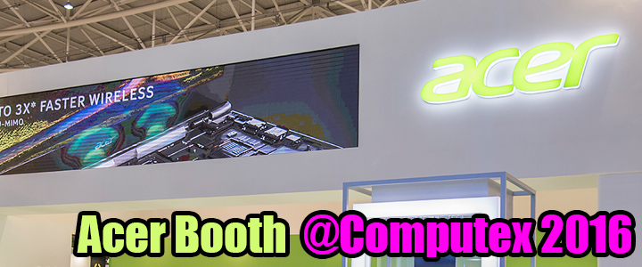 Acer Booth @Computex 2016