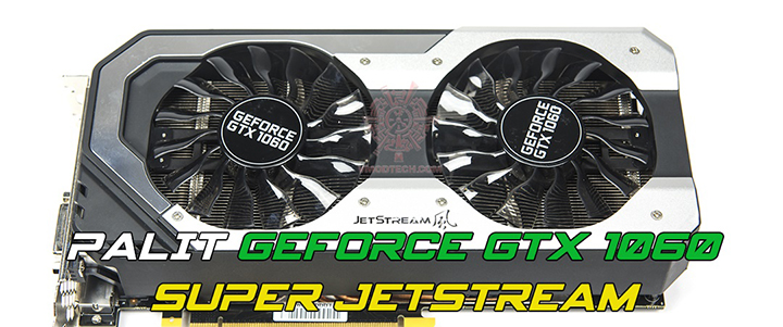 PALIT GeForce GTX 1060 Super JetStream 6GB GDDR5 Review