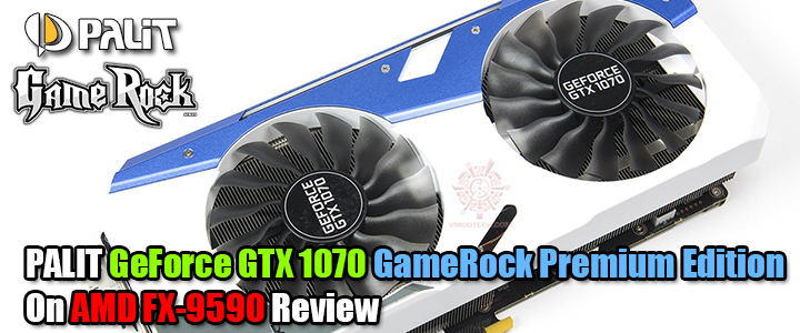 PALIT GeForce GTX 1070 GameRock Premium Edition On AMD FX-9590 Review