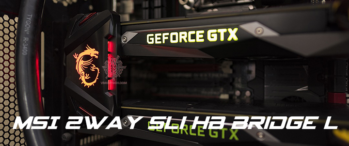 MSI 2-Way SLI HB BRIDGE L Review MSI 2-Way SLI HB BRIDGE L Review