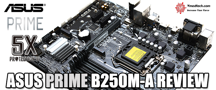 ASUS PRIME B250M-A REVIEW ASUS PRIME B250M-A REVIEW