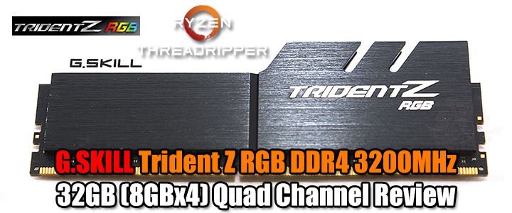 G.SKILL Trident Z RGB DDR4 3200MHz 32GB (8GBx4) Quad Channel Review