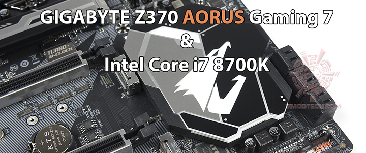 GIGABYTE Z370 AORUS Gaming 7 with Intel Core i7 8700K Review