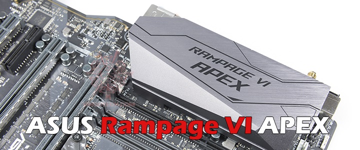 ASUS Rampage VI APEX LGA 2066 Review ASUS Rampage VI APEX LGA 2066 Review