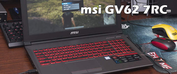 MSI GV62 7RC GV Series Laptop Review