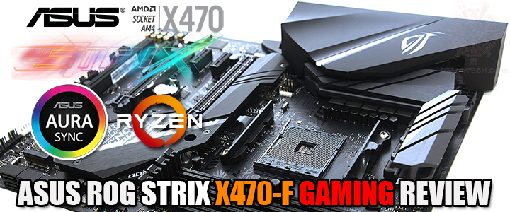 ASUS ROG STRIX X470-F GAMING REVIEW