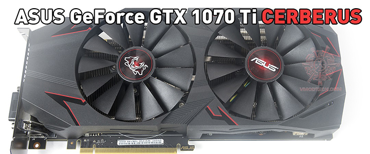 ASUS GeForce GTX 1070 Ti CERBERUS Review