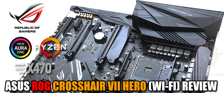 ASUS ROG CROSSHAIR VII HERO (WI-FI) REVIEW ASUS ROG CROSSHAIR VII HERO (WI-FI) REVIEW