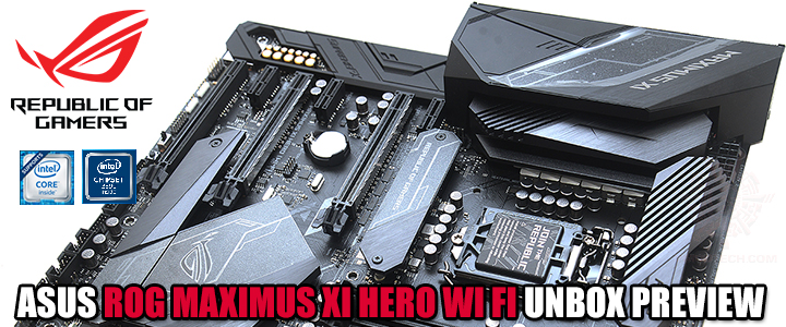 ASUS ROG MAXIMUS XI HERO (WI-FI) UNBOX PREVIEW ASUS ROG MAXIMUS XI HERO (WI-FI) UNBOX PREVIEW