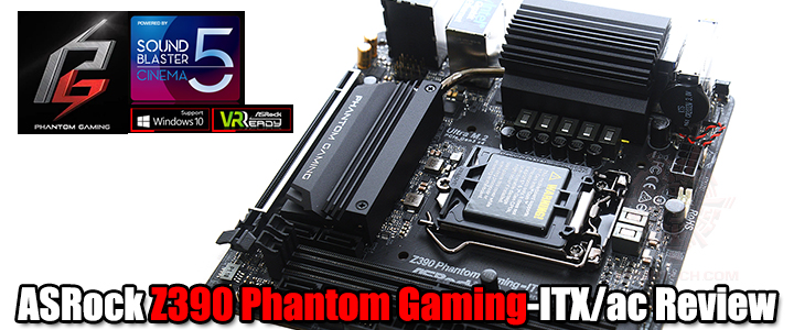 ASRock Z390 Phantom Gaming-ITX/ac Review