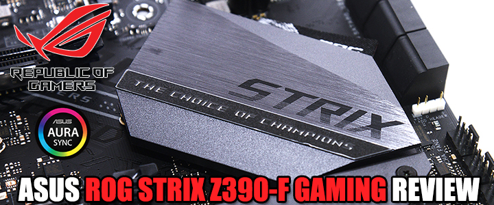 ASUS ROG STRIX Z390-F GAMING REVIEW