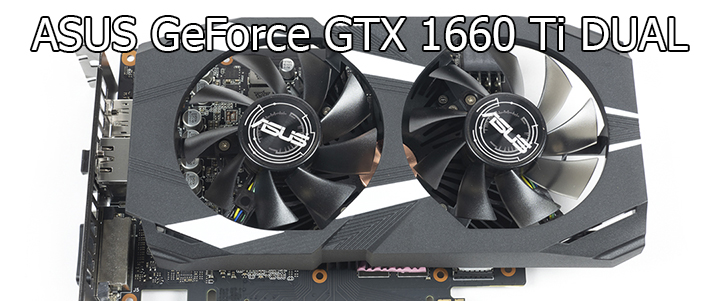 ASUS GeForce GTX 1660 Ti Dual Review
