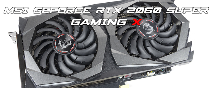 MSI GeForce RTX 2060 SUPER GAMING X Review