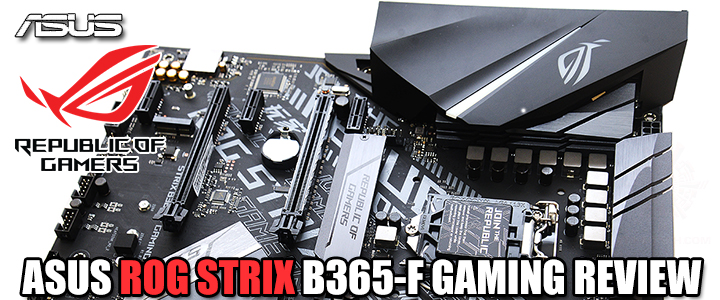 ASUS ROG STRIX B365-F GAMING REVIEW