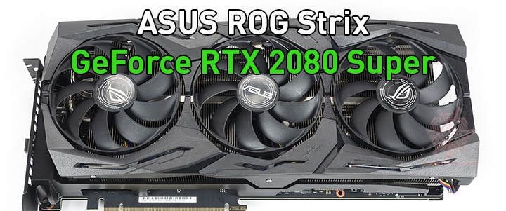 ASUS ROG Strix GeForce RTX 2080 Super Review