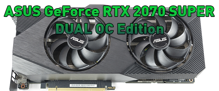 ASUS GeForce RTX 2070 SUPER DUAL EVO OC Edition Review