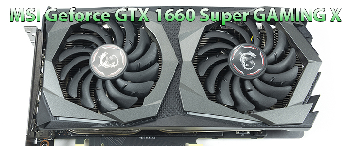 MSI Geforce GTX 1660 Super GAMING X Review