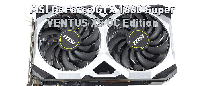 MSI GeForce GTX 1660 Super VENTUS XS OC Edition Review