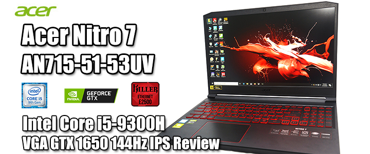 Acer Nitro 7 AN715-51-53UV Intel Core i5-9300H VGA GTX 1650 144Hz IPS Review