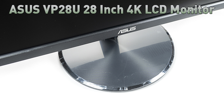 ASUS VP28U 28 Inch 4K LCD Monitor Review