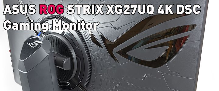 ASUS ROG STRIX XG27UQ 4K DSC Gaming Monitor Review