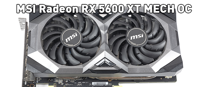 MSI AMD Radeon RX 5600 XT MESH OC Review