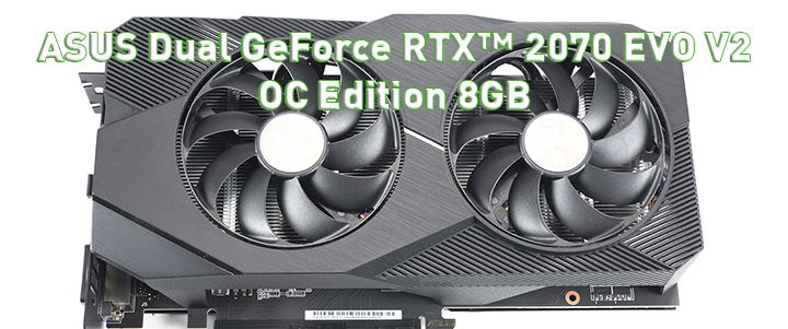 ASUS Dual GeForce RTX™ 2070 EVO V2 OC Edition 8GB