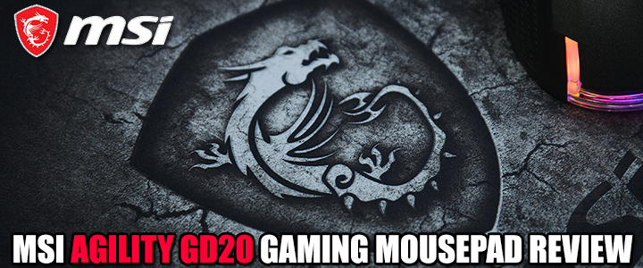 MSI AGILITY GD20 GAMING MOUSEPAD REVIEW