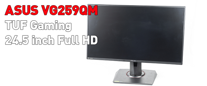 ASUS TUF Gaming VG259QM 24.5 inch Full HD Review ASUS TUF Gaming VG259QM 24.5 inch Full HD Review