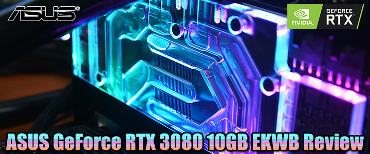 ASUS GeForce RTX 3080 10GB EKWB Review
