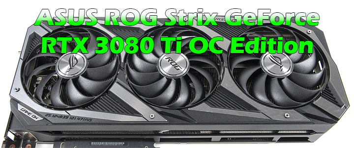 ASUS ROG Strix GeForce RTX 3080 Ti OC Edition Review