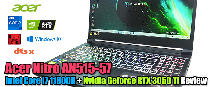 Acer Nitro 5 AN515-57 Core i7 11800H + RTX 3050 Ti Review