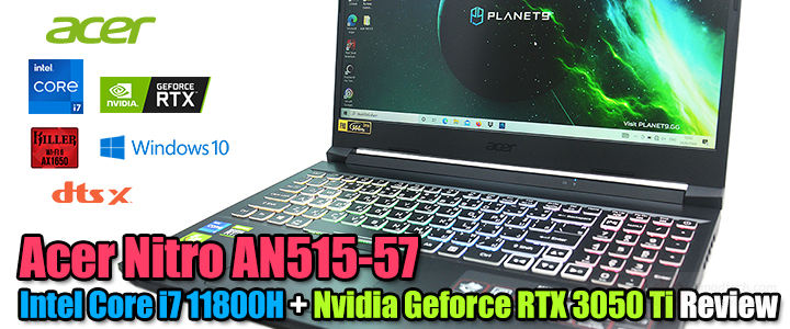 Acer Nitro 5 AN515-57 Core i7 11800H + RTX 3050 Ti Review Acer Nitro 5 AN515-57 Core i7 11800H + RTX 3050 Ti Review
