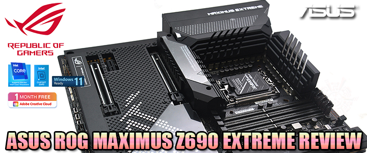 ASUS ROG MAXIMUS Z690 EXTREME REVIEW