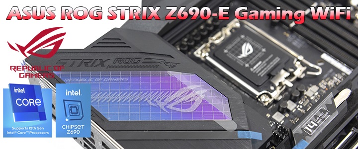 ASUS ROG STRIX Z690-E GAMING WIFI Review