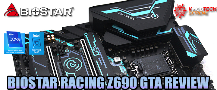 BIOSTAR RACING Z690 GTA REVIEW BIOSTAR RACING Z690 GTA REVIEW