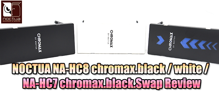 default thumb NOCTUA NA-HC8 chromax.black / white / NA-HC7 chromax.black.Swap Review