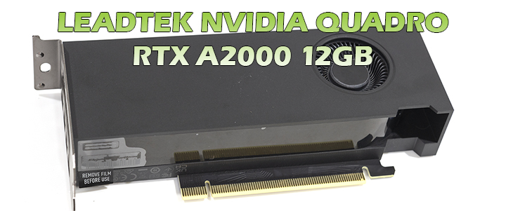 LEADTEK NVIDIA QUADRO RTX A2000 12GB GDDR6 Review