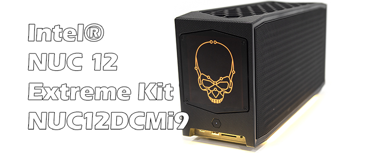 Intel® NUC 12 Extreme Kit - NUC12DCMi9 with GeForce RTX 3060 Ti Review