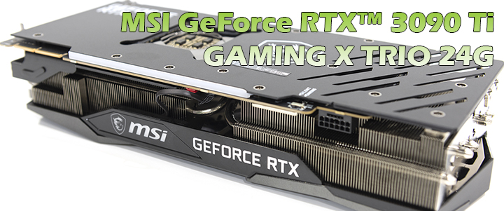 MSI GeForce RTX™ 3090 Ti GAMING X TRIO 24G Review
