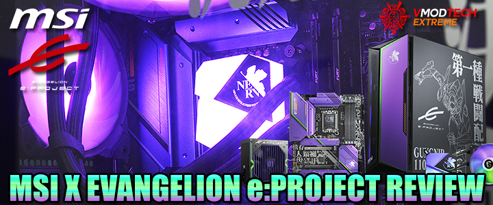 MSI X EVANGELION e:PROJECT REVIEW