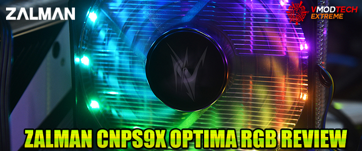 ZALMAN CNPS9X OPTIMA RGB REVIEW