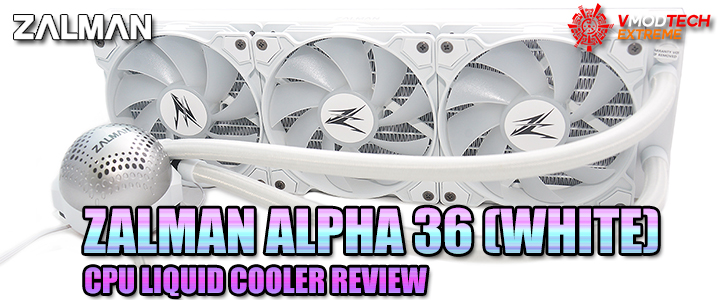ZALMAN ALPHA 36 (WHITE) CPU LIQUID COOLER REVIEW