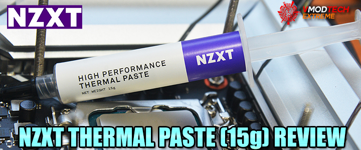 NZXT High-performance Thermal Paste (15g) Review NZXT High-performance Thermal Paste (15g) Review