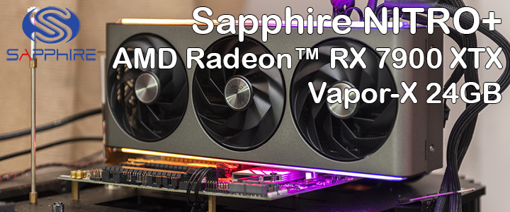 Sapphire NITRO+ AMD Radeon™ RX 7900 XTX Vapor-X 24GB Review