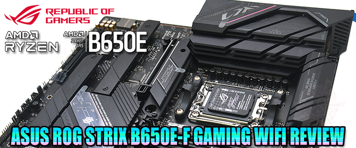 ASUS ROG STRIX B650E-F GAMING WIFI REVIEW